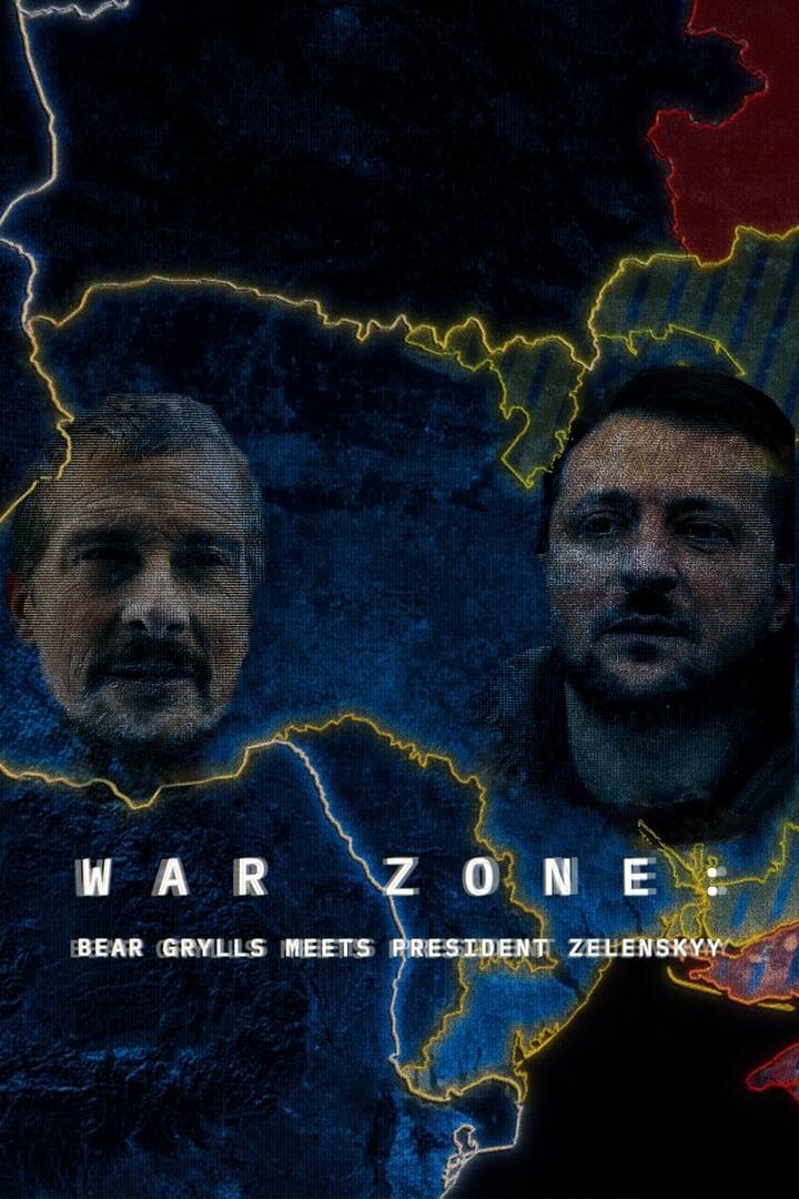 Постер Зона війни: Беар Ґріллс зустрівся із президентом Зеленським
